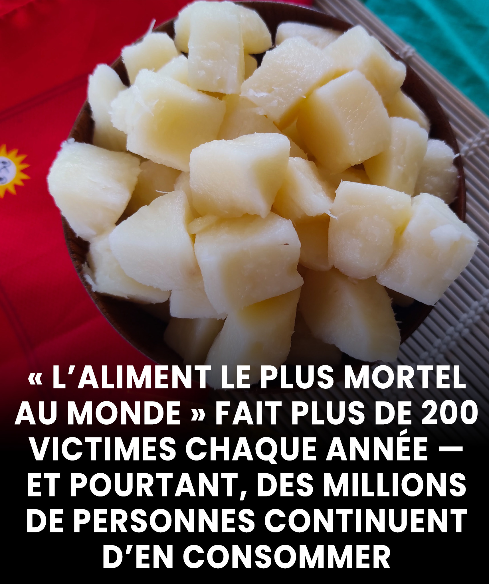 L’aliment le plus mortel au monde tue plus de 200 personnes chaque année