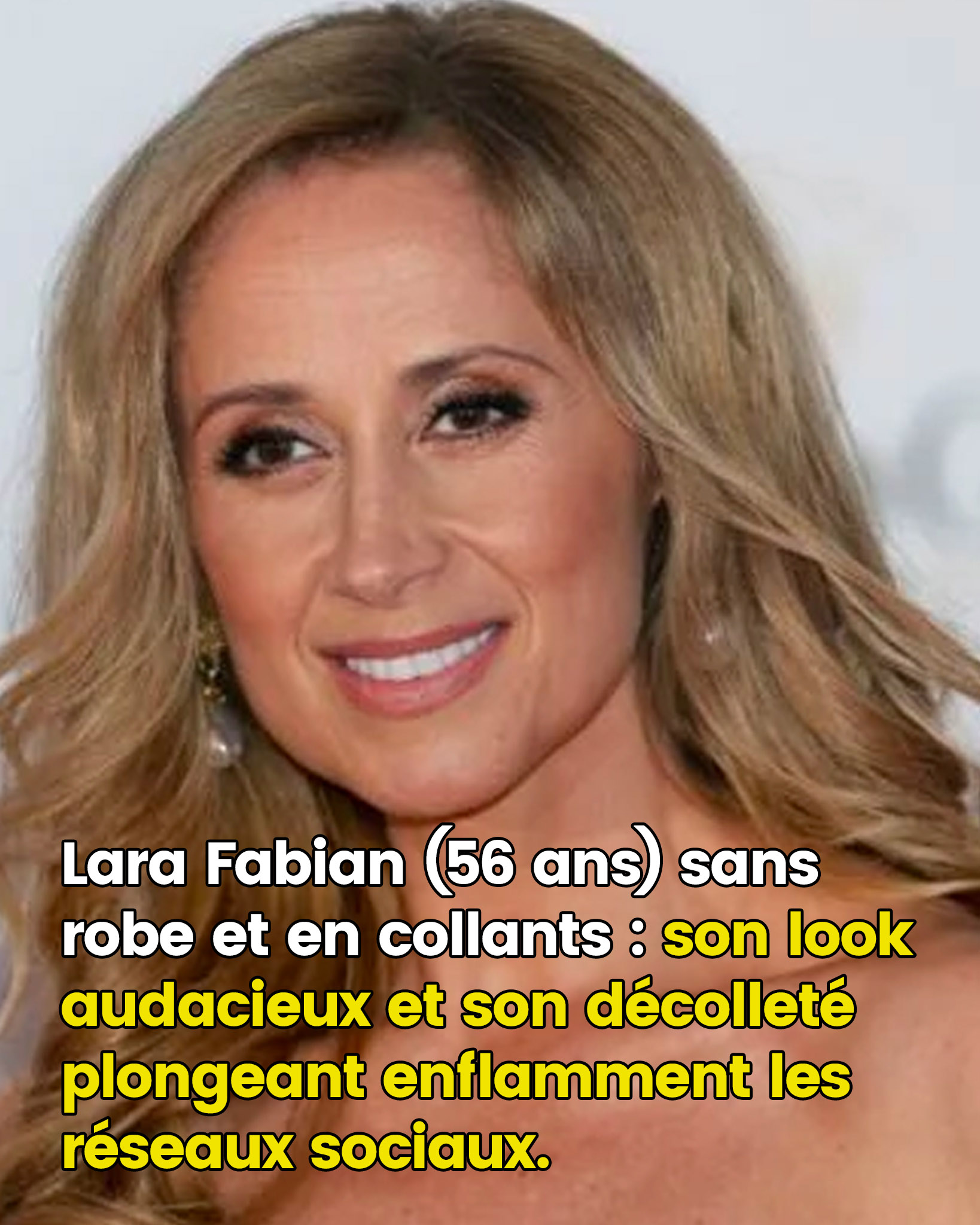 Lara Fabian (56 ans) en collants et sans robe : son look audacieux et son décolleté plongeant font réagir sur les réseaux sociaux