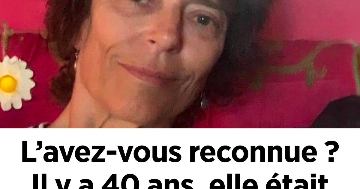 L’avez-vous reconnue ? Il y a 40 ans, elle était la plus grande beauté du cinéma