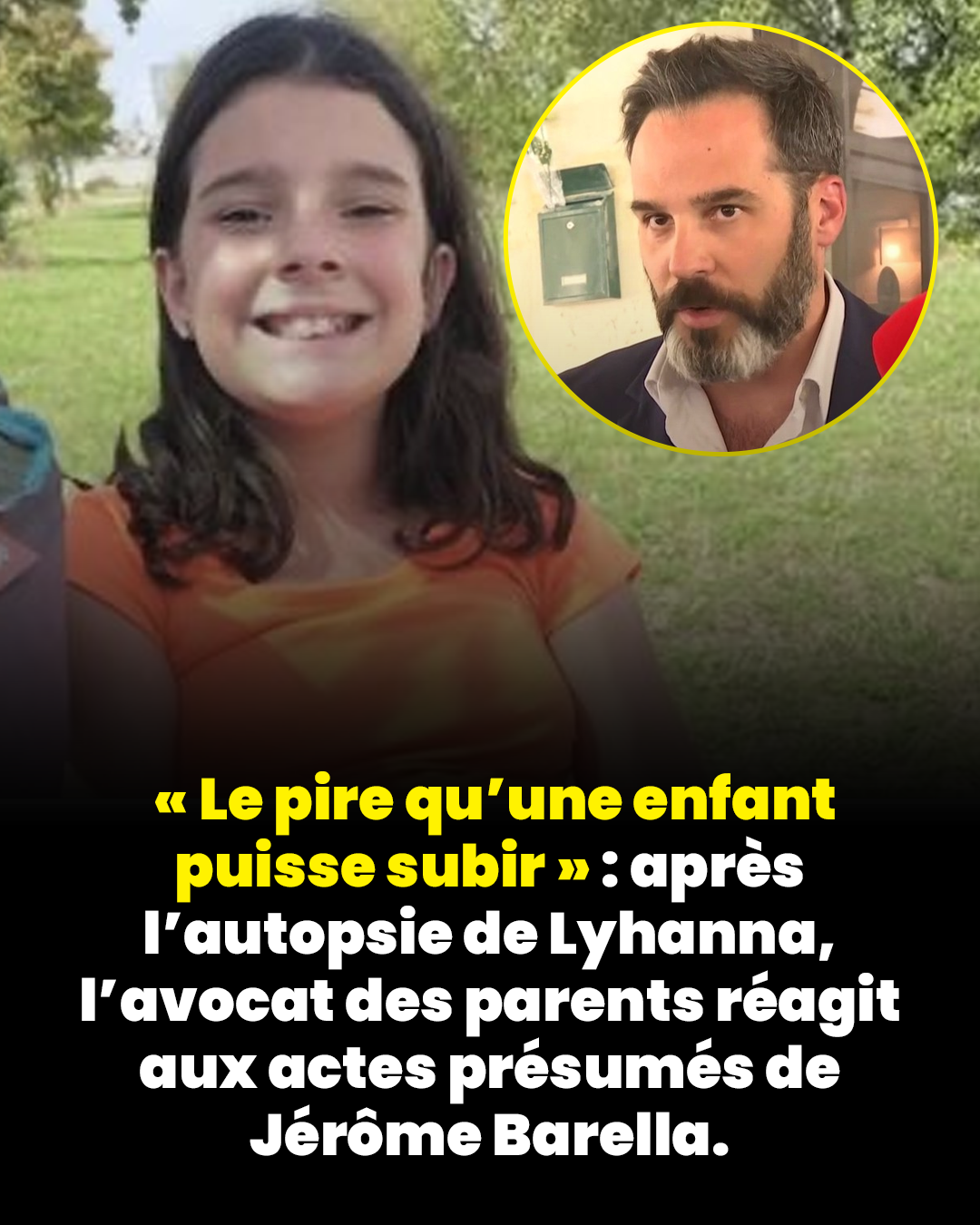 « Le pire qu’une enfant puisse subir » : après l’autopsie de Lyhanna, l’avocat des parents réagit aux actes présumés de Jérôme Barella