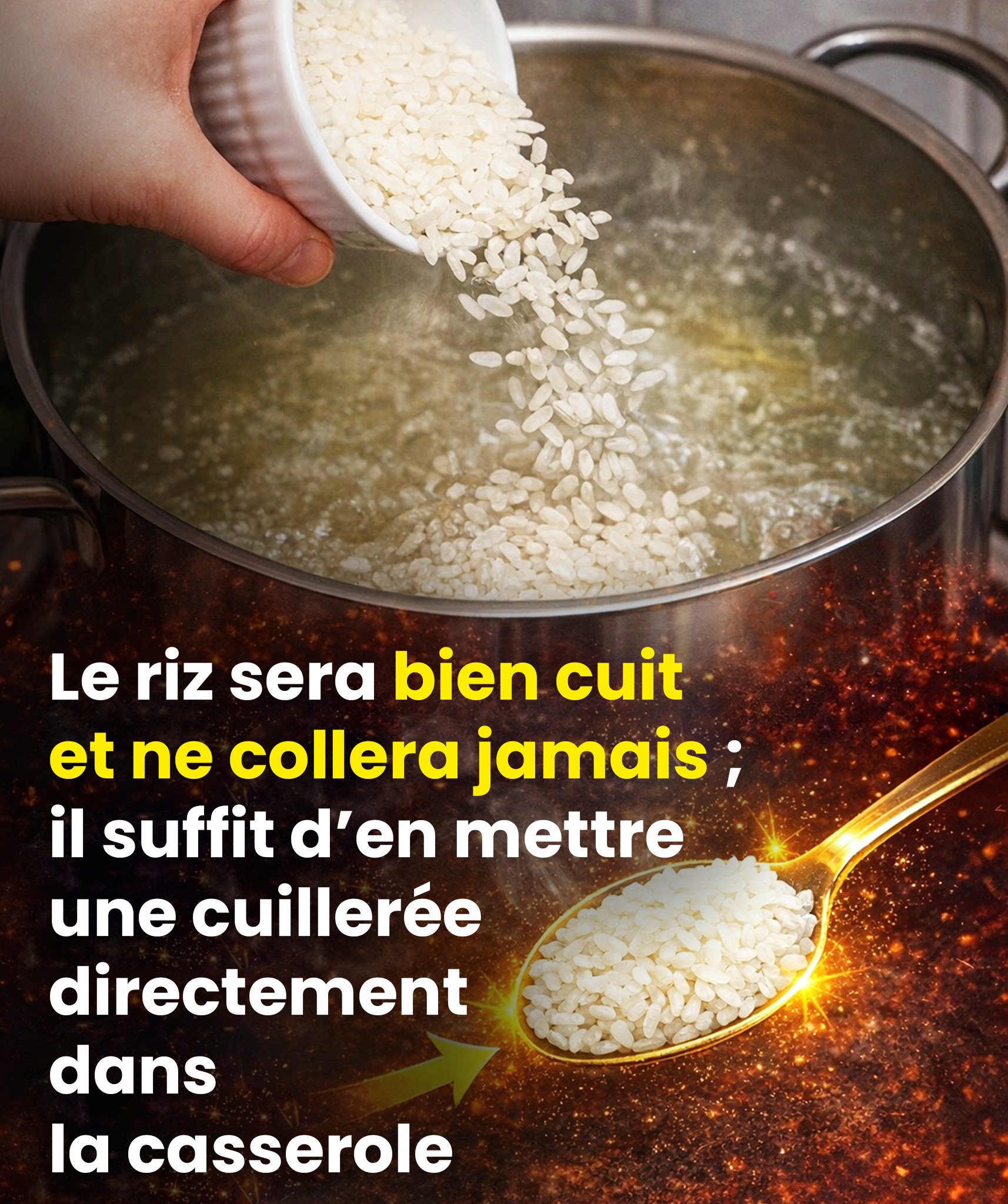 Le riz sera bien détaché et ne collera jamais ; il suffit d’en verser une cuillerée directement dans la casserole