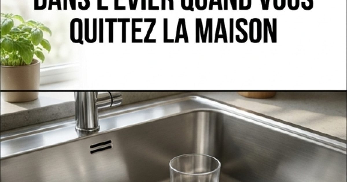 Le tour du verre dans l'évier : pourquoi vous devriez le faire avant de quitter la maison