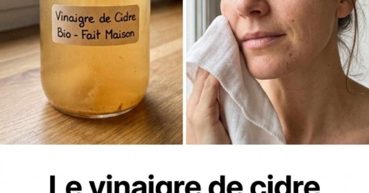 Le vinaigre de cidre peut vous faire paraître 20 ans plus jeune, mais seulement si vous l’utilisez de cette façon
