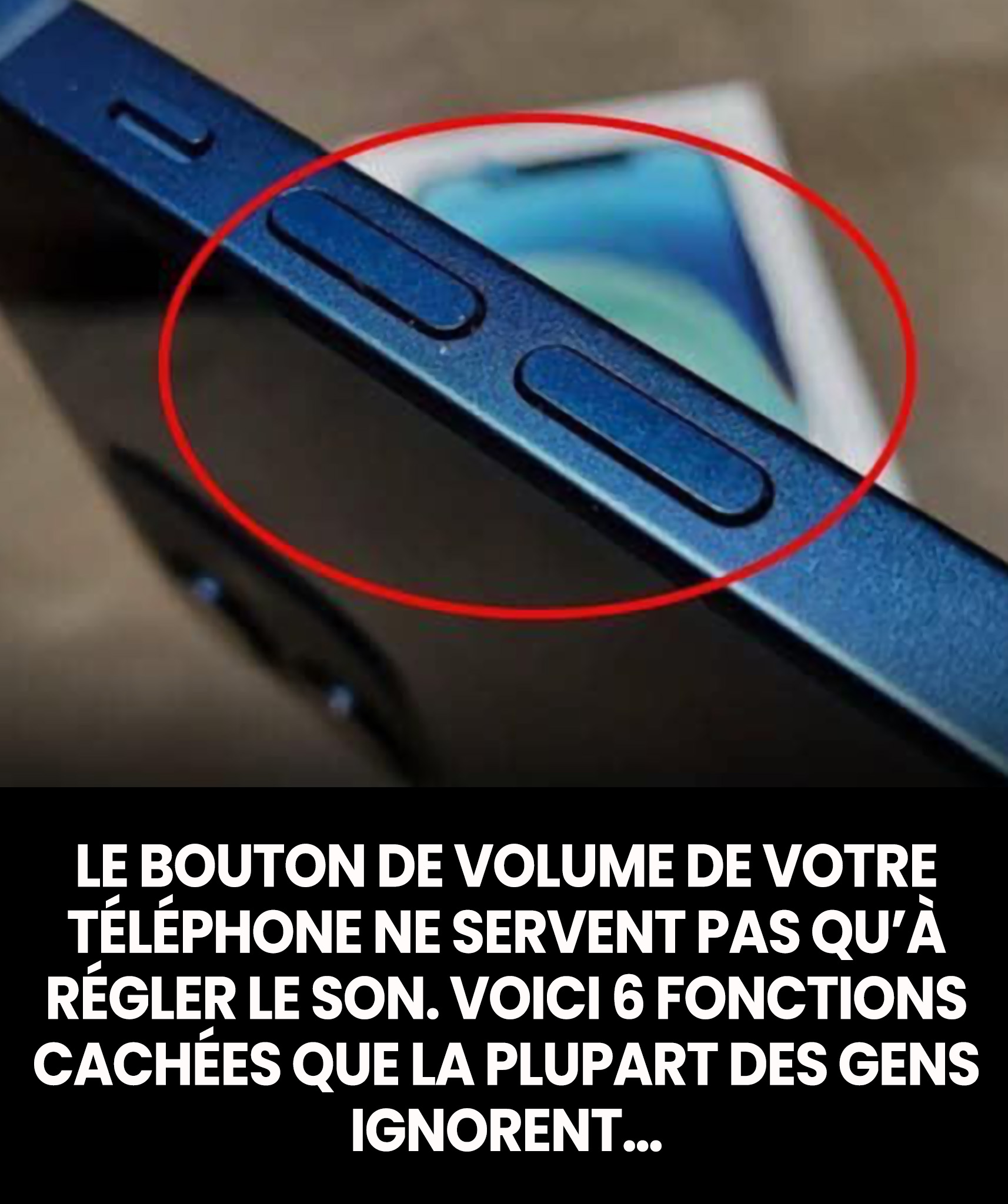 Les boutons de volume de votre iPhone cachent une multitude de fonctionnalités insoupçonnées