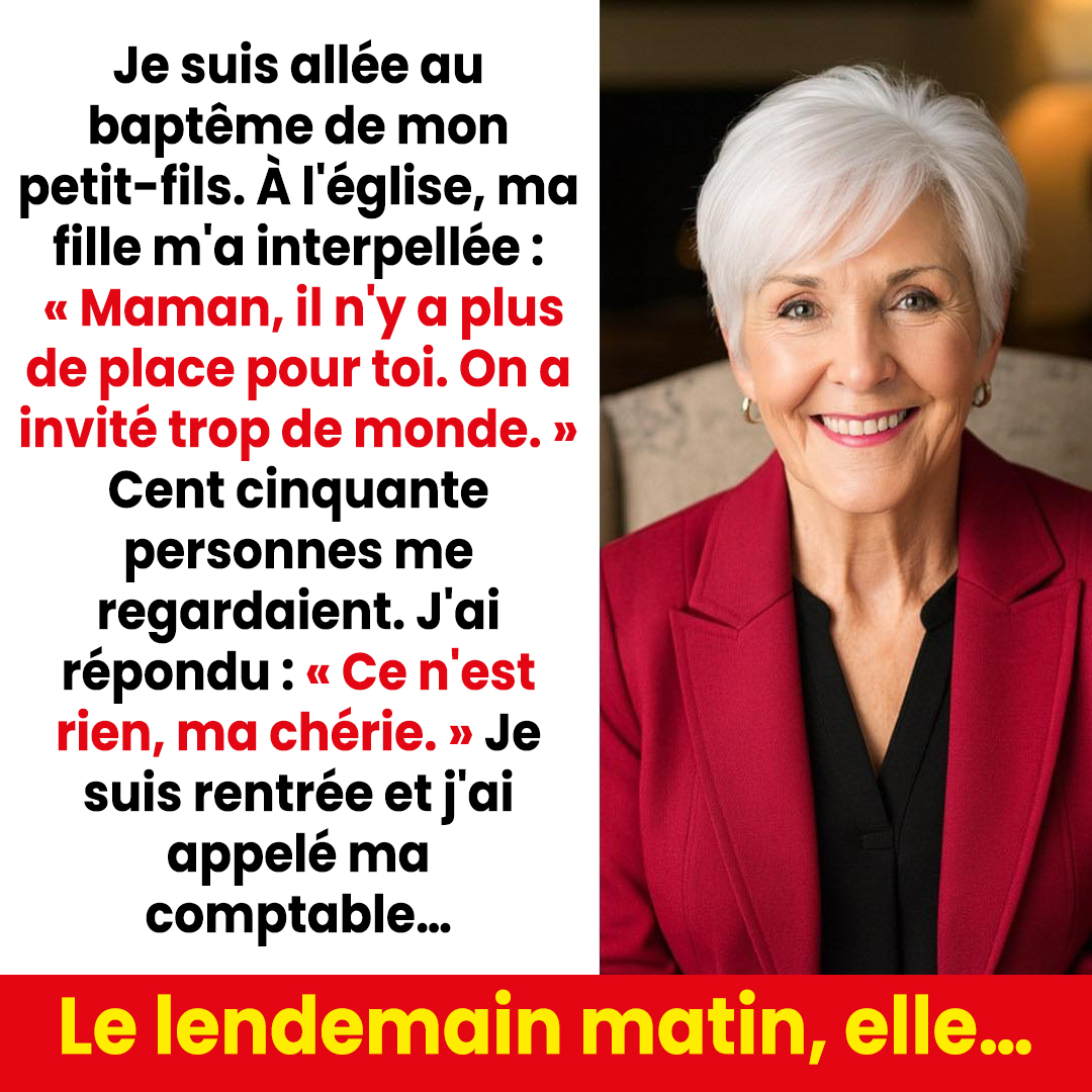 Ma fille m’a exclue du baptême de mon petit-fils : « Il n’y a pas de place pour toi, maman. » Je suis rentrée chez moi et j’ai pris cette décision