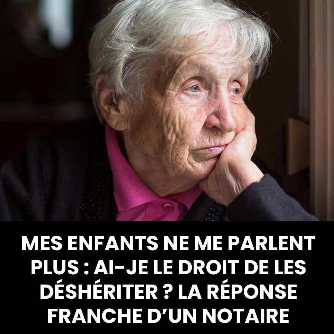 Mes enfants ne me parlent plus : ai-je le droit de les priver d’héritage ?