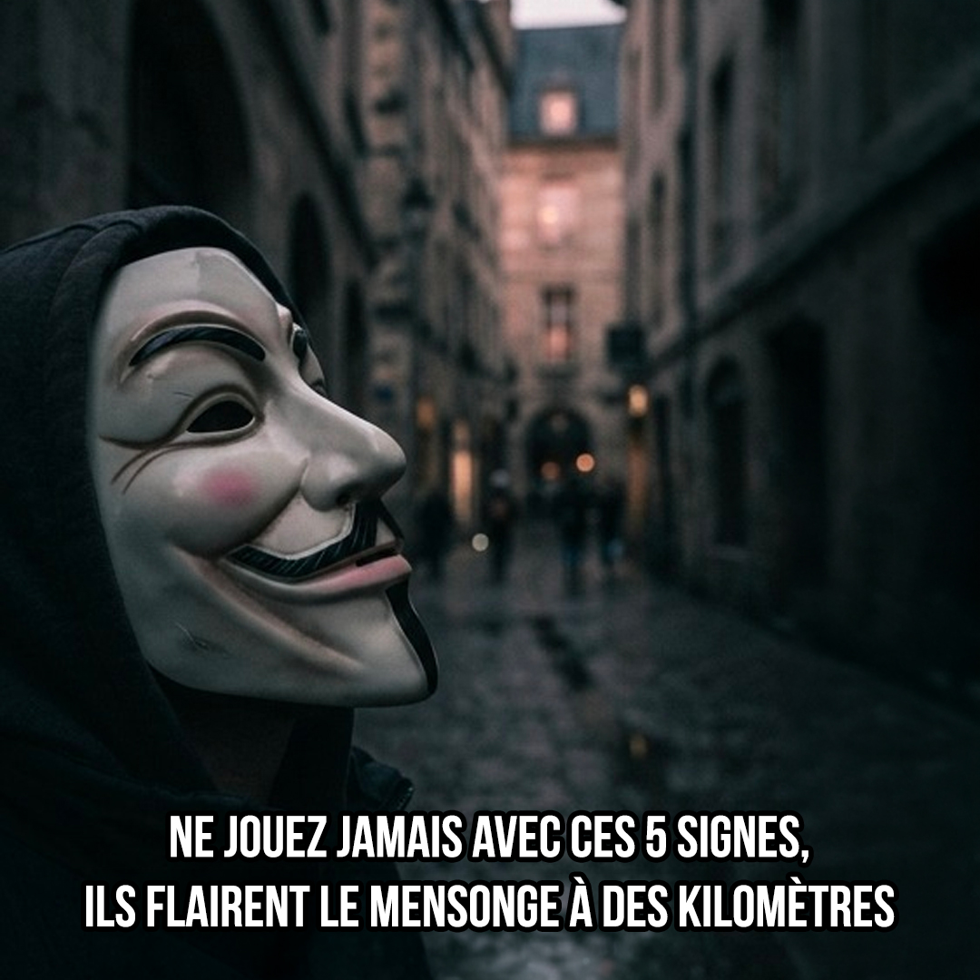 Ne jouez jamais avec ces cinq signes : ils reconnaissent le mensonge de loin