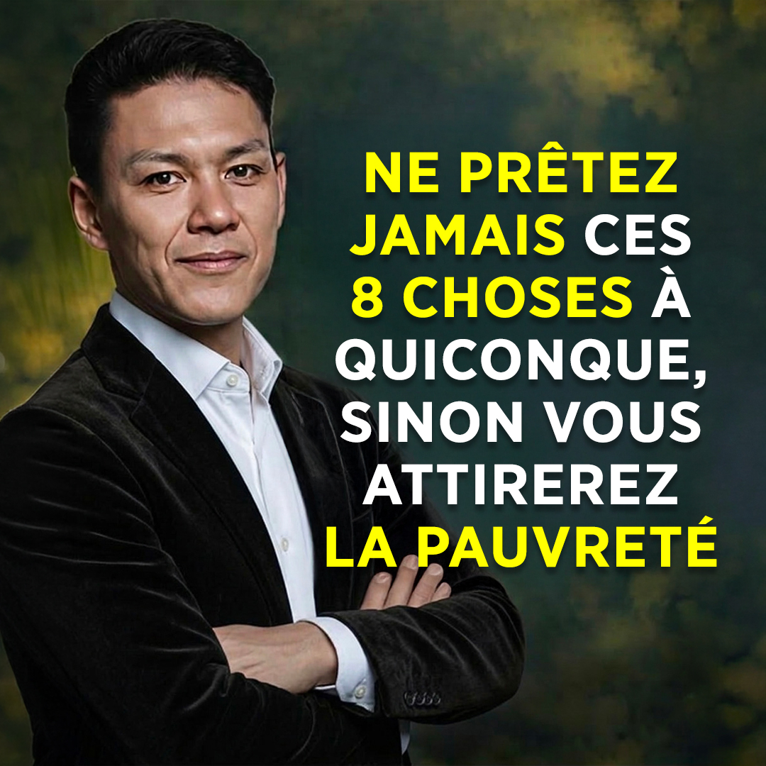 Ne prêtez jamais ces 8 choses à quiconque, sinon vous attirerez la pauvreté