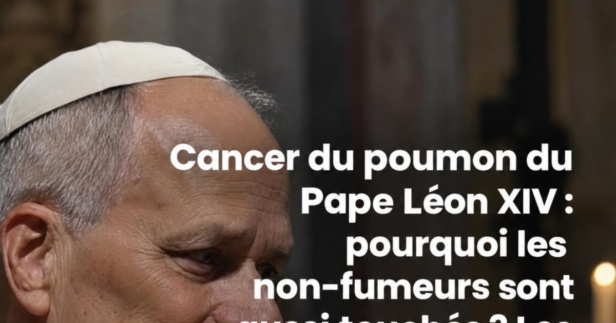 Cancer du poumon chez les non-fumeurs : les vraies causes que vous ignorez peut-être