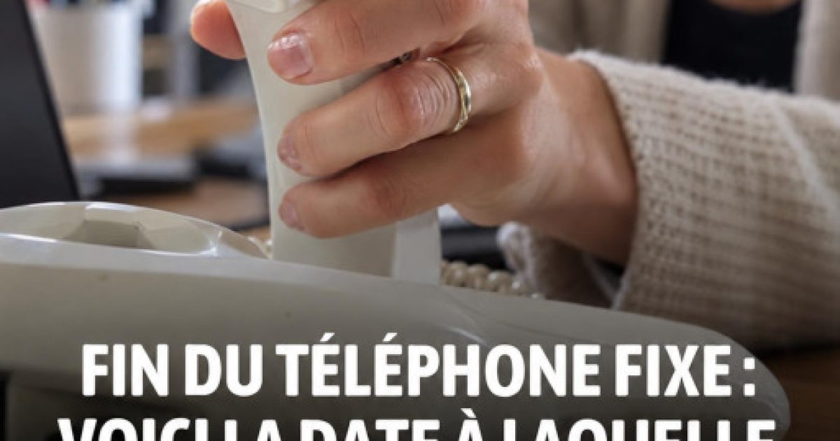 Fin du téléphone fixe en France : ce qui va vraiment changer pour vous avant 2030