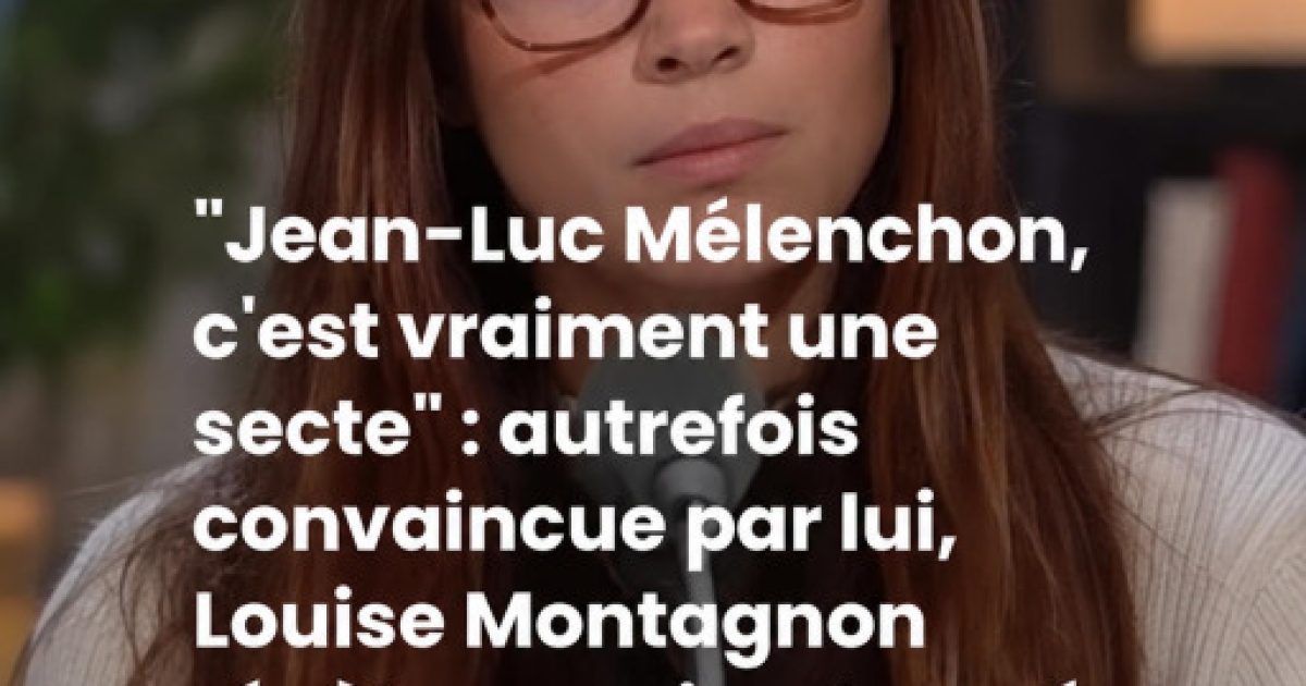 Louise Montagnon : "J'étais très très à gauche" — comment la jeune militante a totalement changé de cap politique