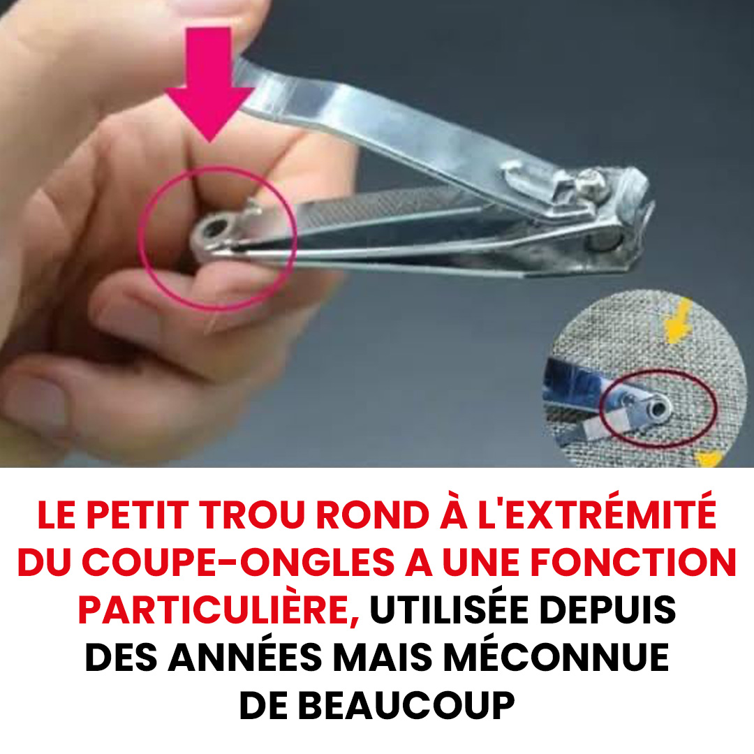 Petit trou rond à l'extrémité du coupe-ongles : quelle utilité ?