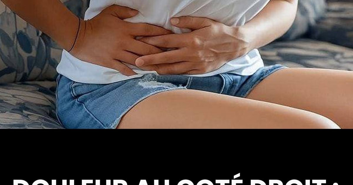 Pourquoi ai-je mal du côté droit de l’abdomen ? Les causes les plus courantes et les signes qui doivent alerter