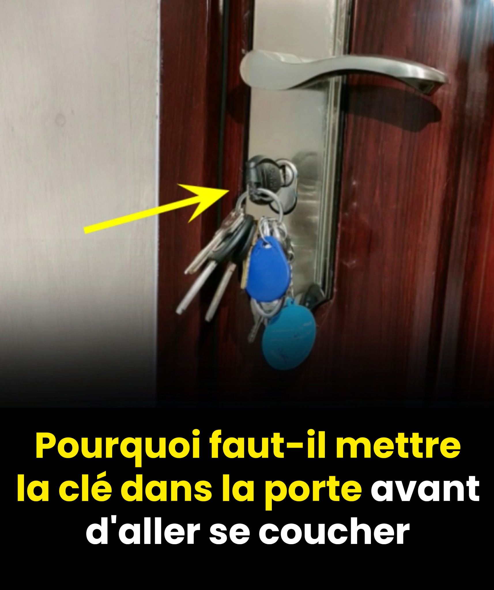 Pourquoi faut-il mettre la clé dans la porte avant d'aller se coucher