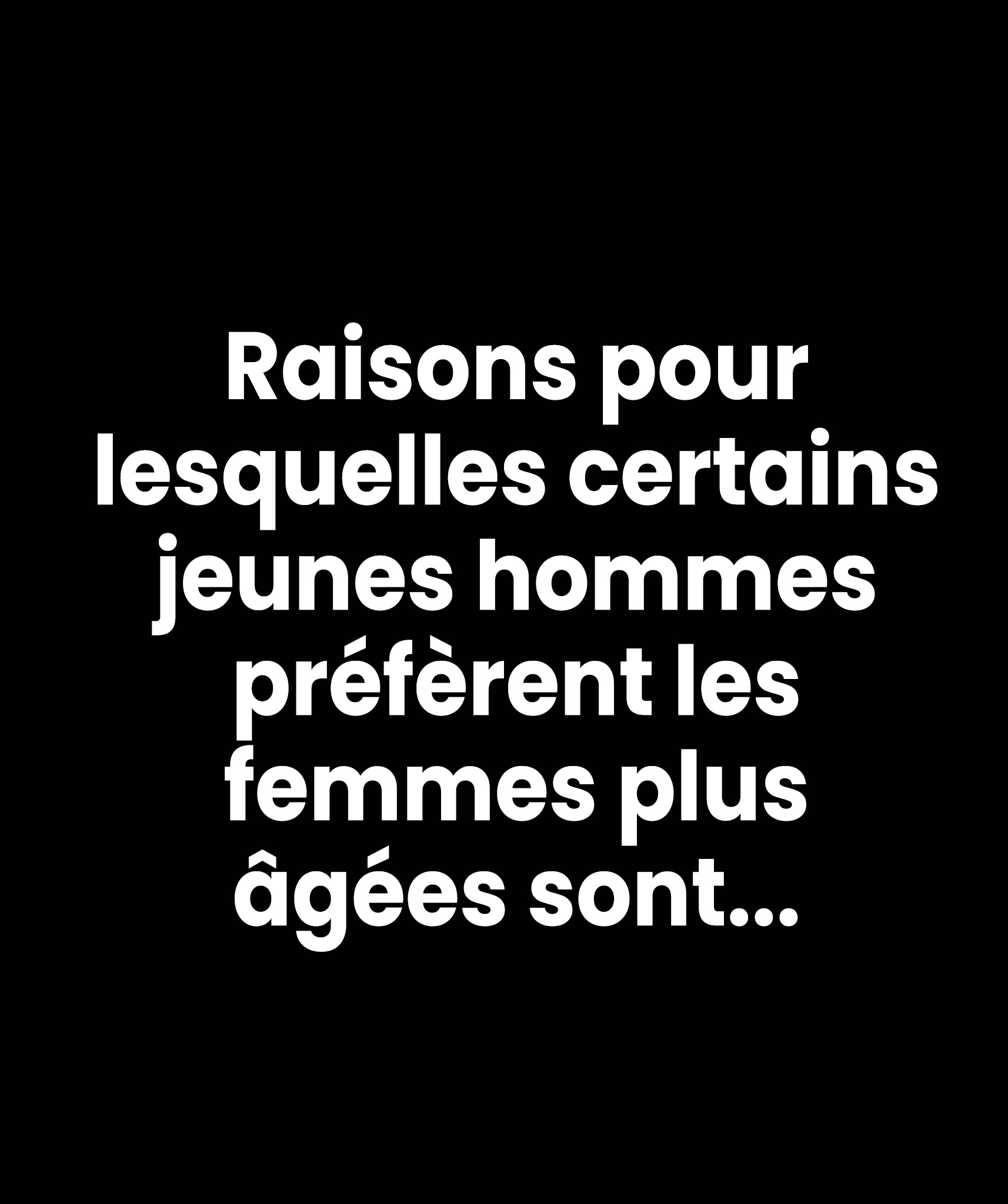 Pourquoi les hommes plus jeunes préfèrent souvent les femmes plus âgées ?