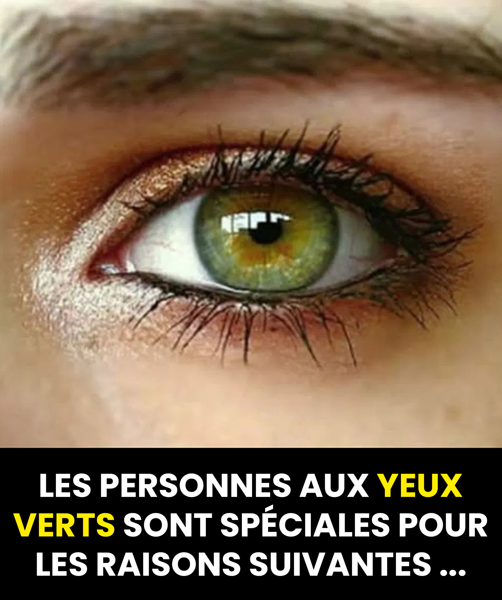 Pourquoi les personnes aux yeux verts sont-elles si spéciales ?