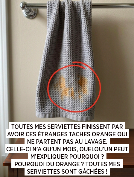 Pourquoi mes serviettes deviennent-elles mystérieusement orange, même les neuves ?