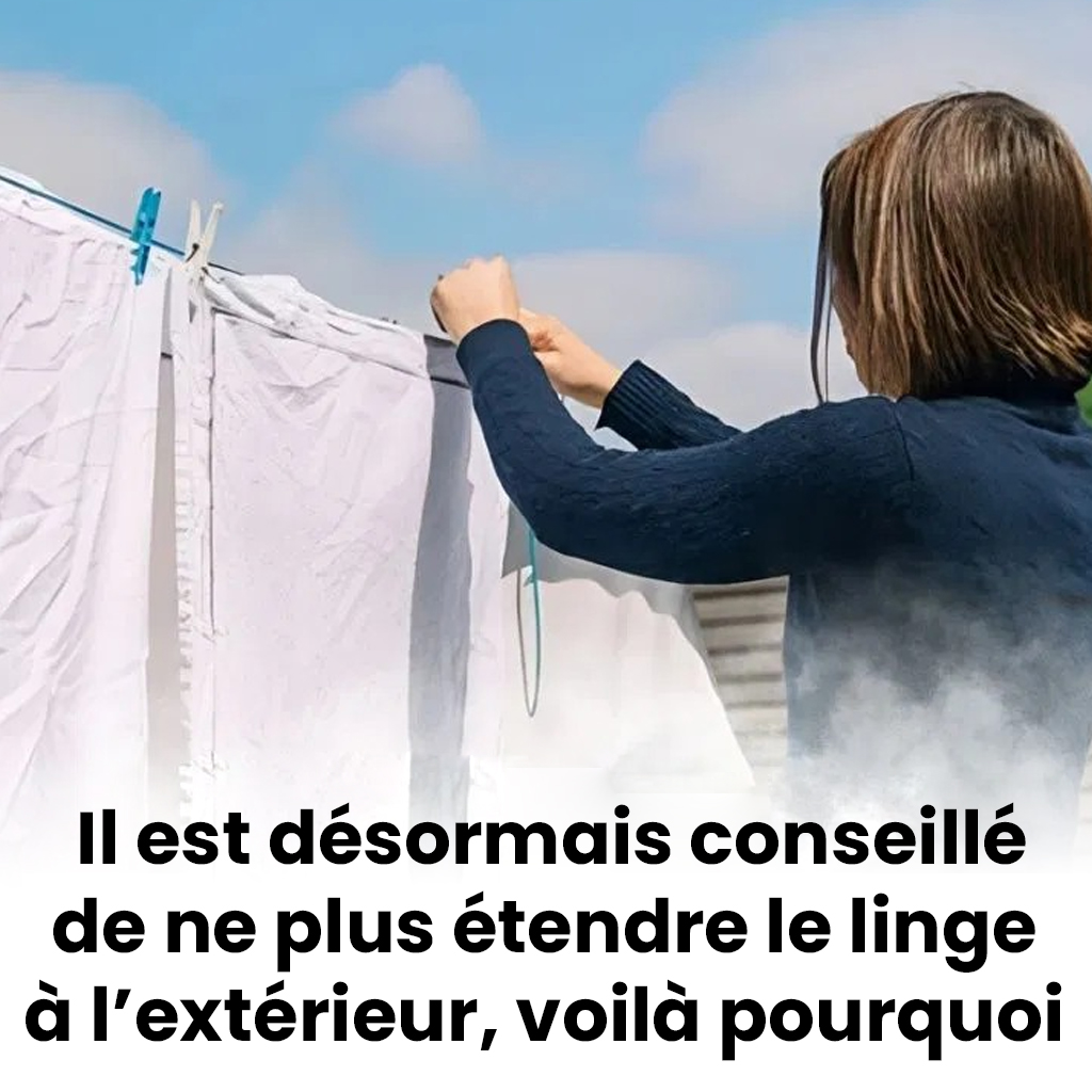 Pourquoi n’est-il pas recommandé de suspendre ses vêtements à l’extérieur ?