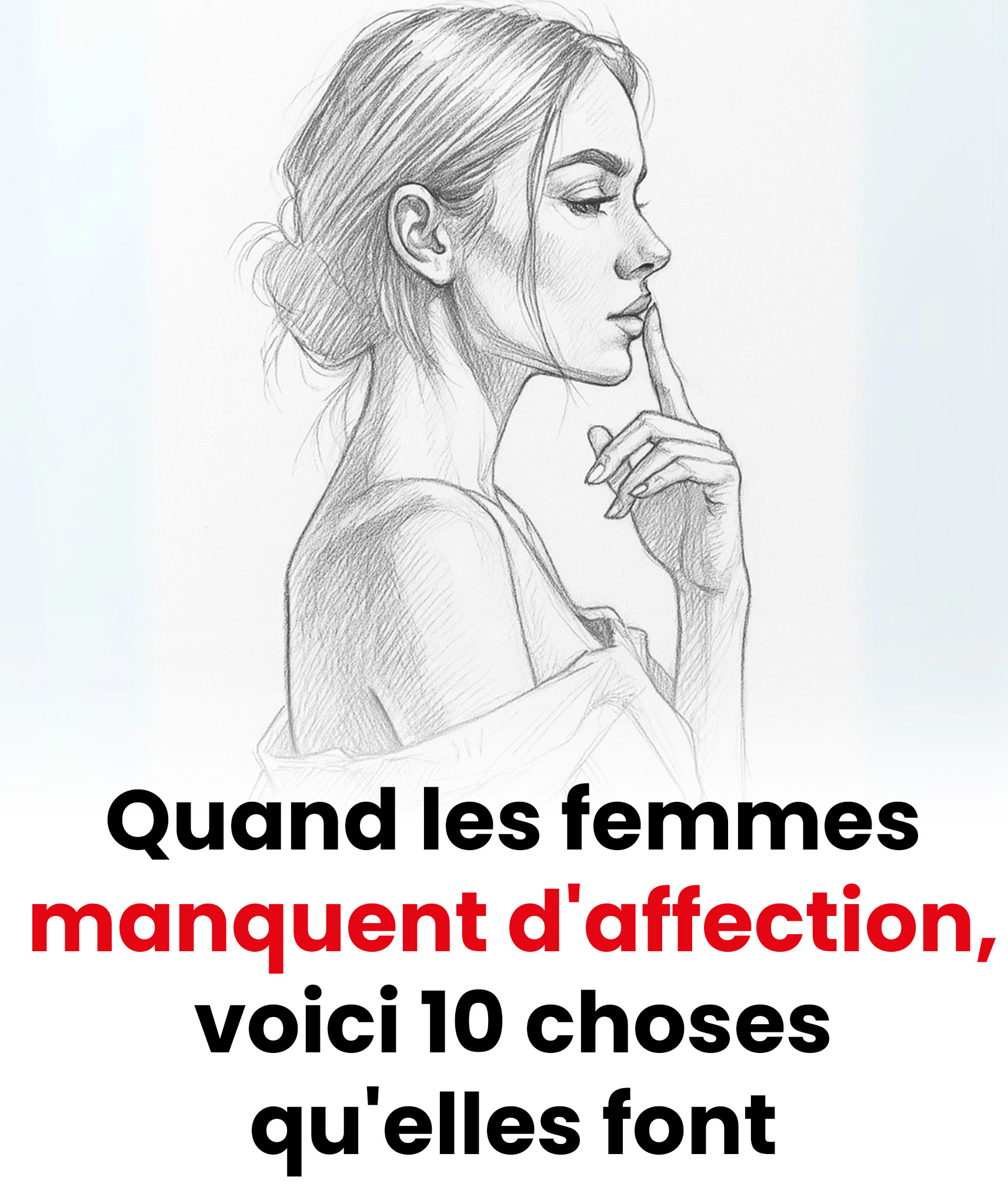 Quand les femmes manquent d’affection, elles font ces dix choses