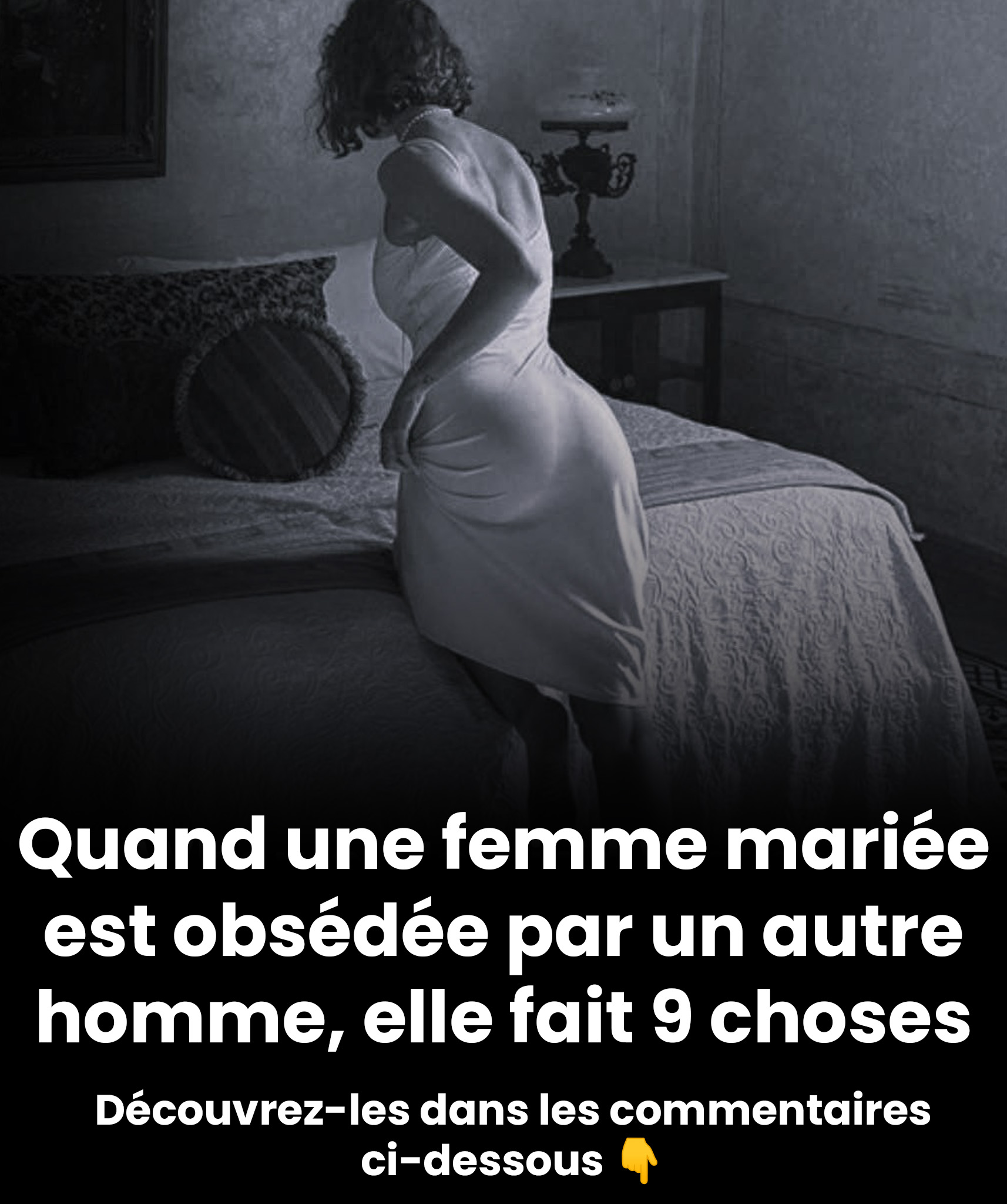 Quand une femme mariée est attirée par un autre homme, elle fait ces 9 choses