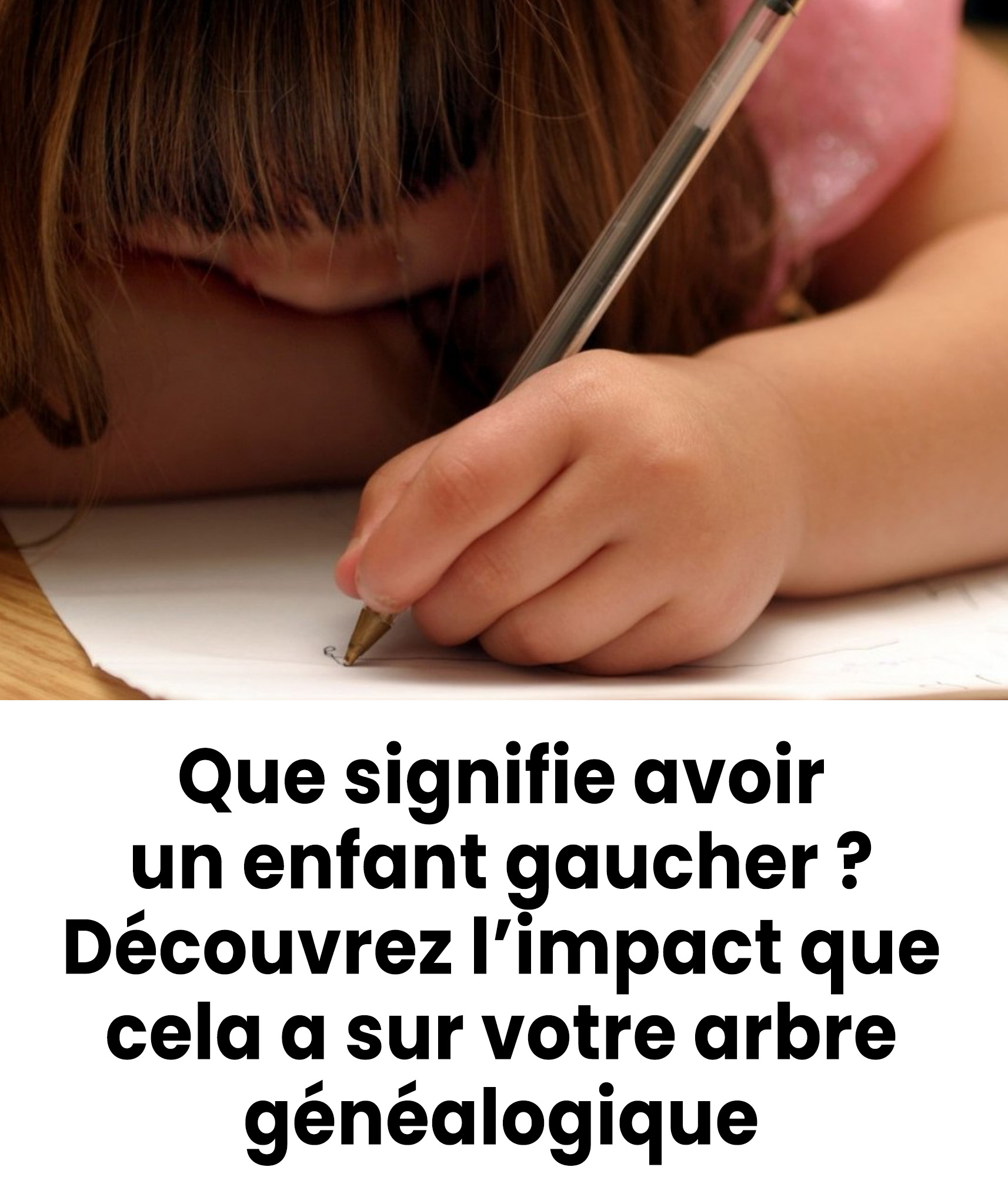 Que signifie avoir un enfant gaucher ? Découvrez l’impact que cela peut avoir sur votre arbre généalogique
