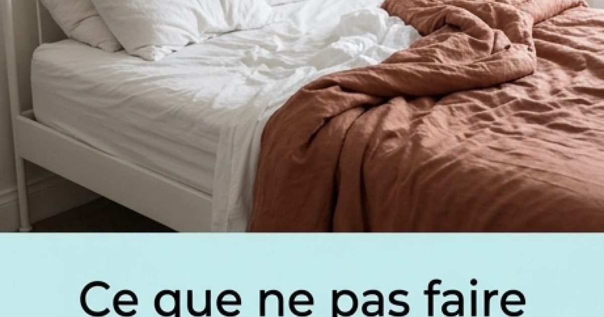 Que signifie, d'un point de vue psychologique, ne pas faire son lit le matin ?