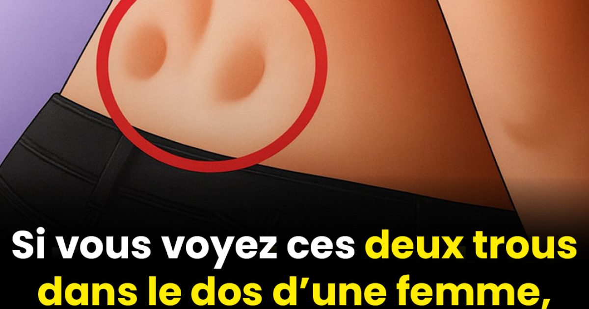 Que signifie la présence de deux fossettes dans le bas du dos ?