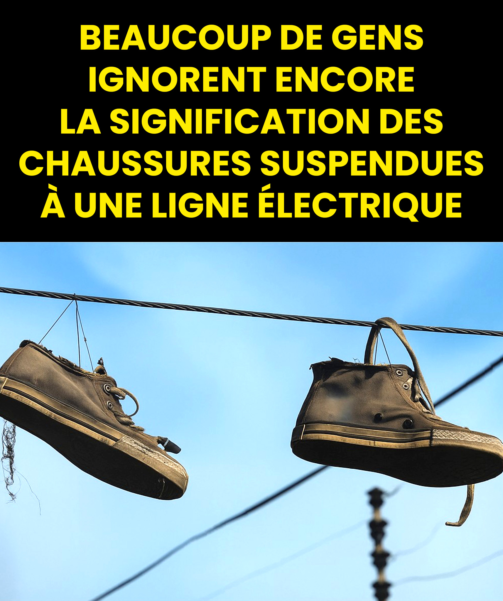 Que signifie réellement le phénomène des chaussures suspendues aux lignes électriques ?