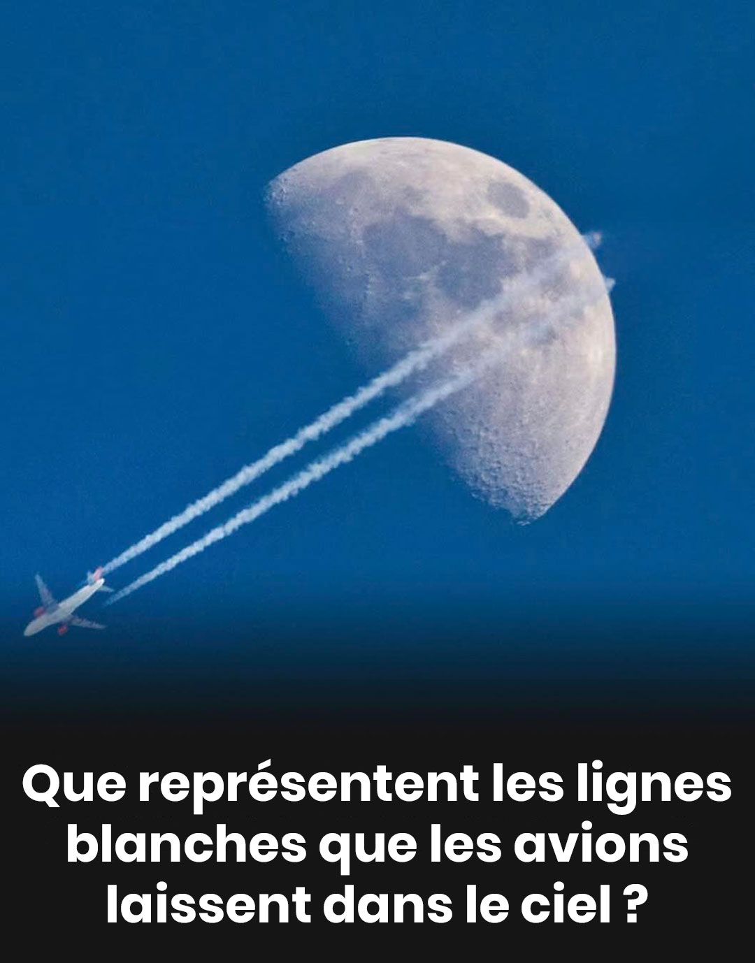 Quelles sont ces lignes blanches laissées par les avions dans le ciel, et d’où viennent-elles ?