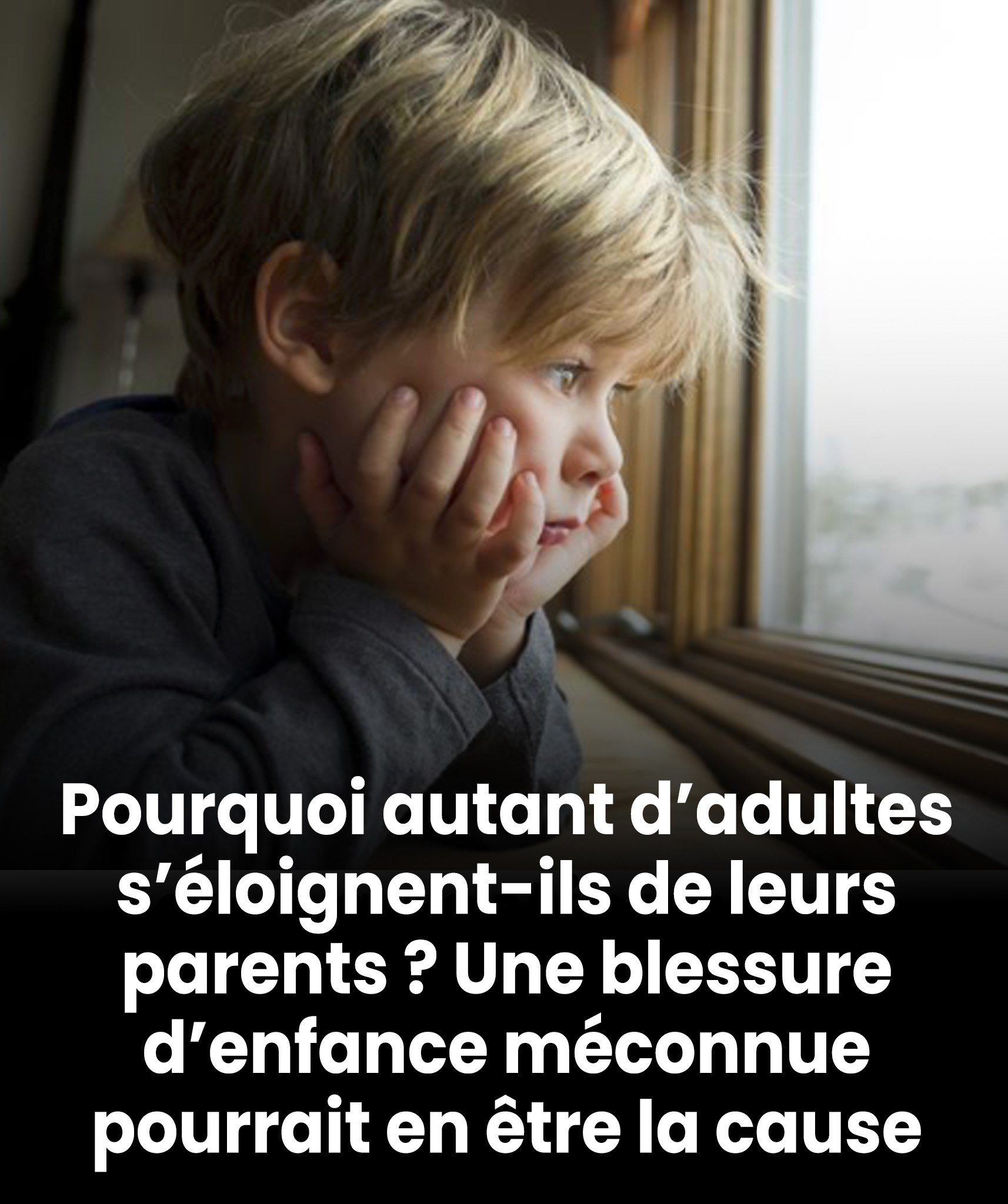 Qu’est-ce qui pousse tant d’adultes à couper les ponts avec leurs parents ? Une vieille blessure d’enfance serait en cause.