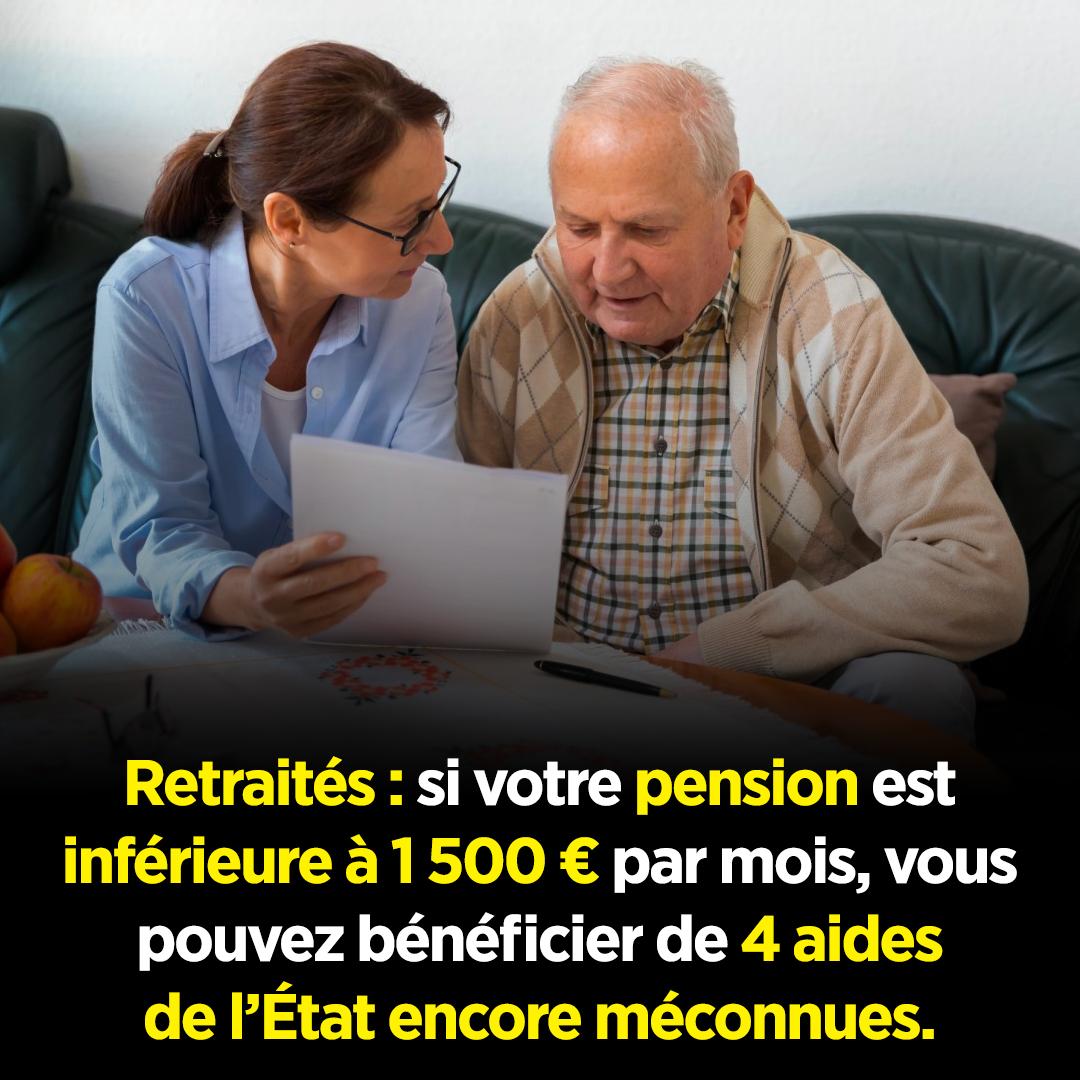 Retraite : peu de gens le savent, mais avec une pension inférieure à 1 500 €, vous pouvez bénéficier de 4 aides de l’État