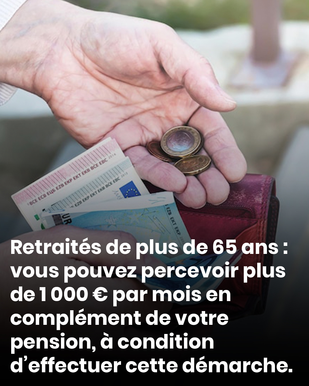 Retraités de plus de 65 ans : vous pouvez percevoir plus de 1 000 € par mois en complément de votre pension, à condition d’effectuer cette démarche