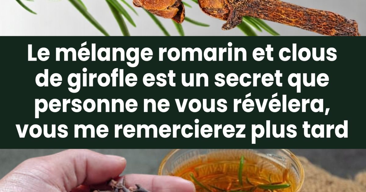 Romarin et clous de girofle : une puissante combinaison naturelle pour les cheveux, la peau, la digestion et le soulagement de la douleur