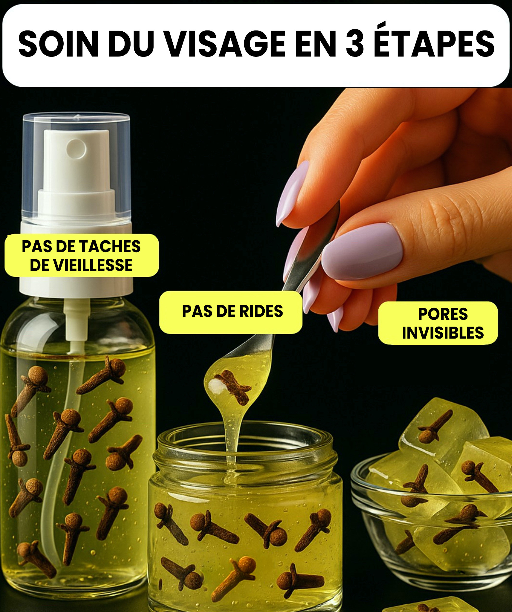 Routine de nuit en 3 étapes avec des clous de girofle