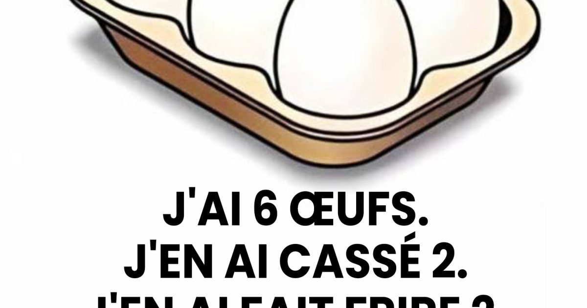 Saurez-vous dire combien d’œufs il reste ?