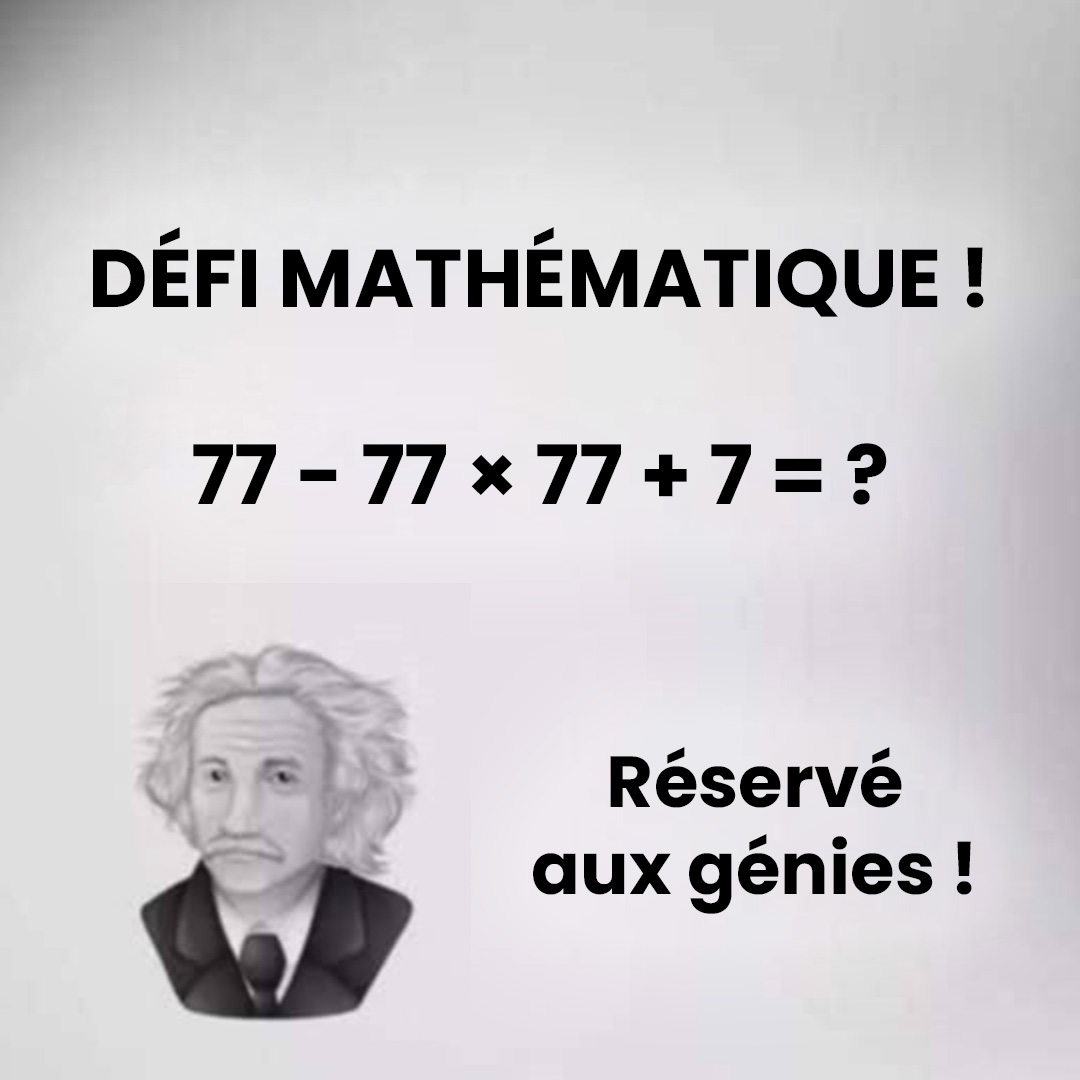 Saurez-vous résoudre ce test sans calculatrice ?