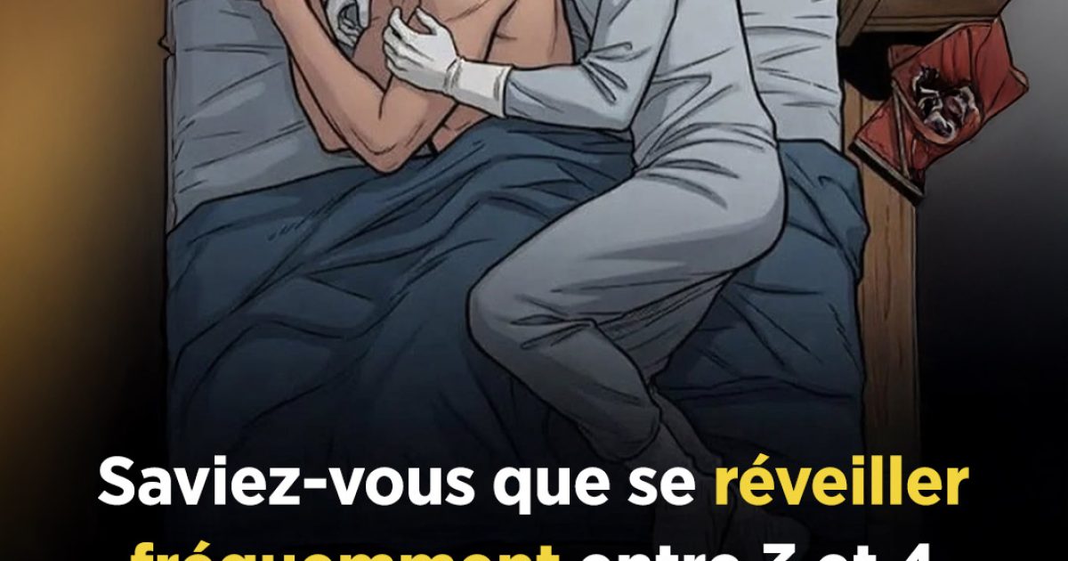 Saviez-vous que se réveiller fréquemment entre 3 et 4 heures du matin peut être un signe clair