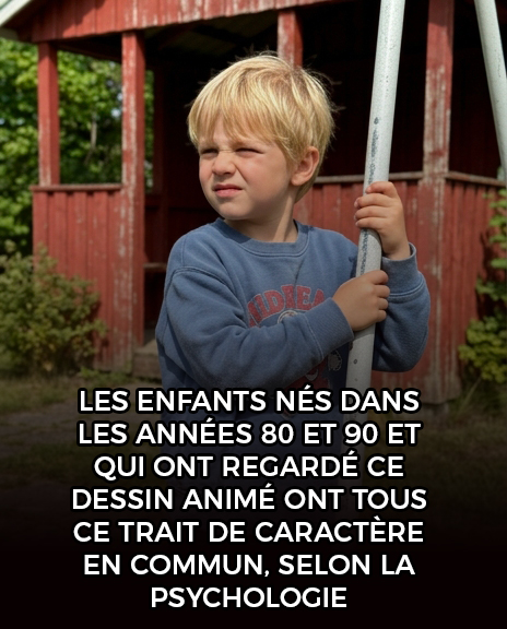 Selon la psychologie, les enfants nés dans les années 80 et 90 qui ont grandi en regardant ce dessin animé partageraient tous ce même trait de caractère