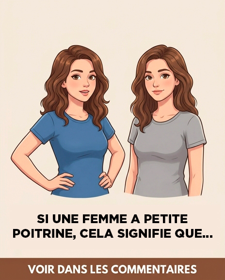 Si une femme a une petite poitrine, en voici la signification