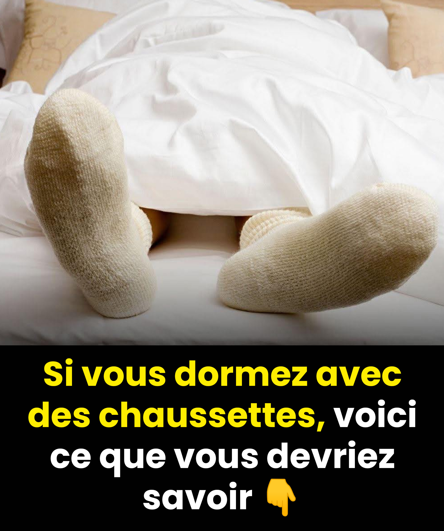 Si vous dormez avec des chaussettes, voici ce que vous devriez savoir