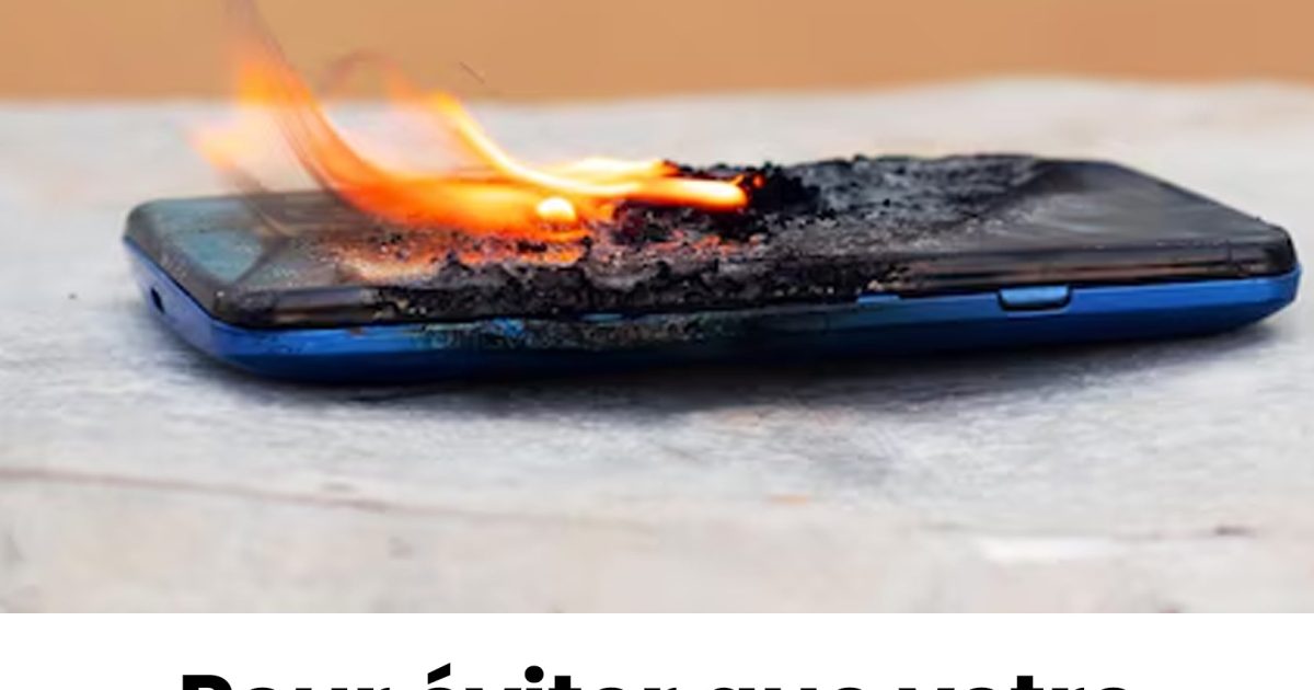 Si vous ne voulez pas que votre téléphone explose, arrêtez immédiatement ces habitudes