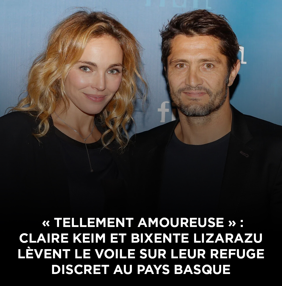 « Tellement amoureuse » : Claire Keim et Bixente Lizarazu révèlent leur refuge caché au cœur du Pays basque
