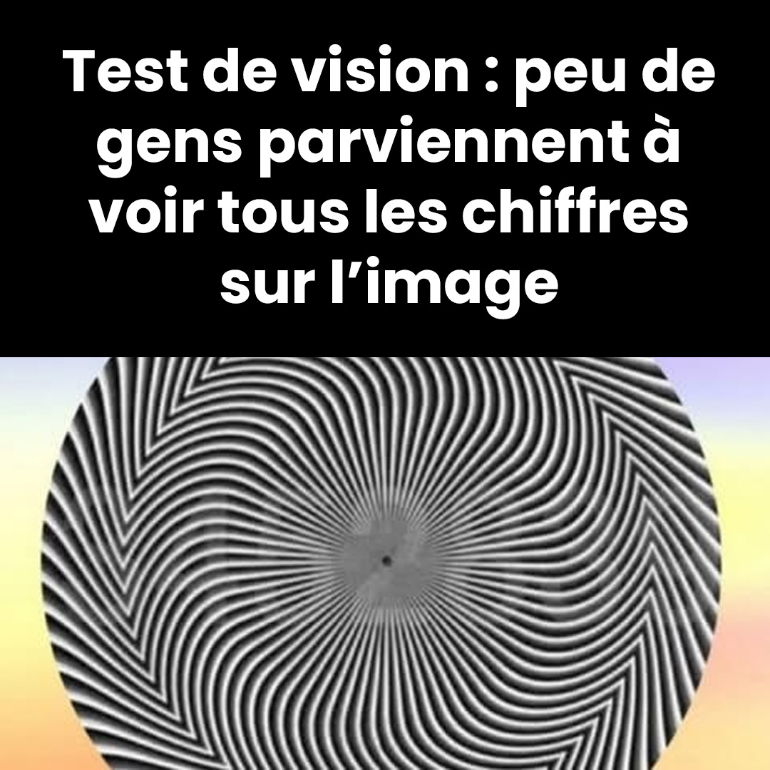 Test de vision : peu de gens parviennent à voir tous les chiffres sur l’image