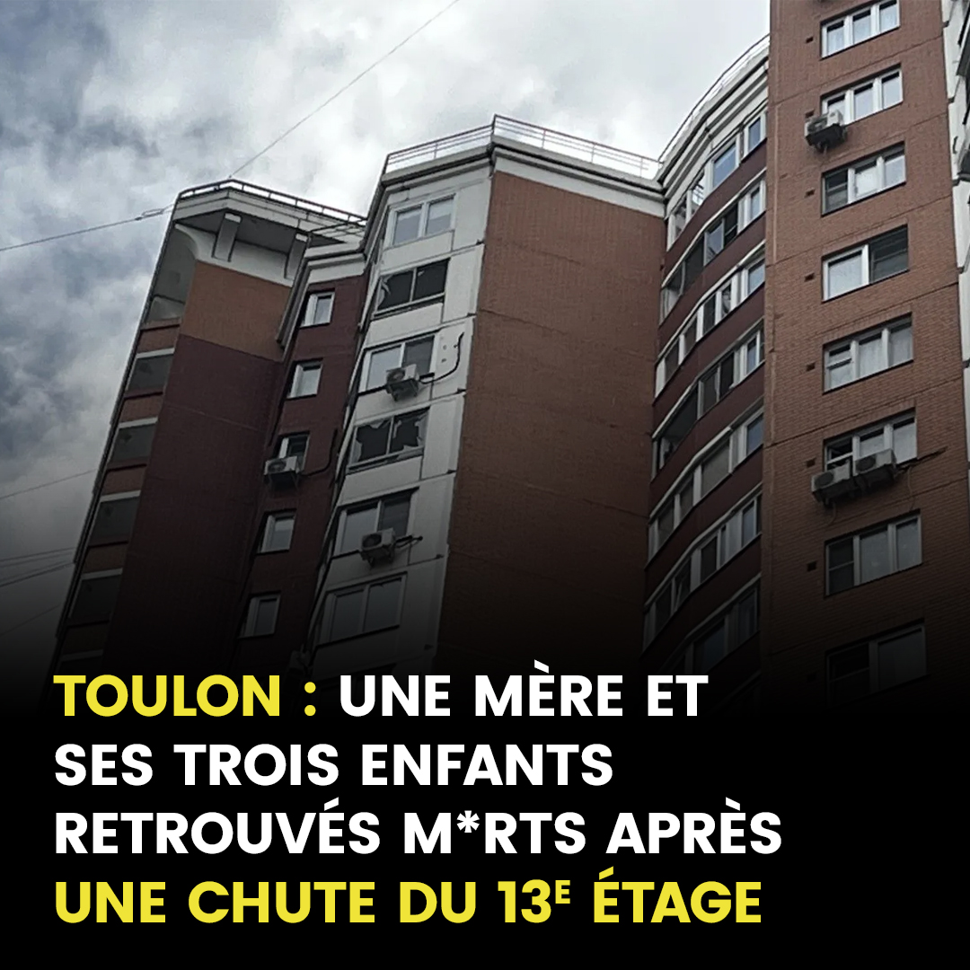 Toulon : une mère et ses trois enfants retrouvés morts après une chute du 13e étage