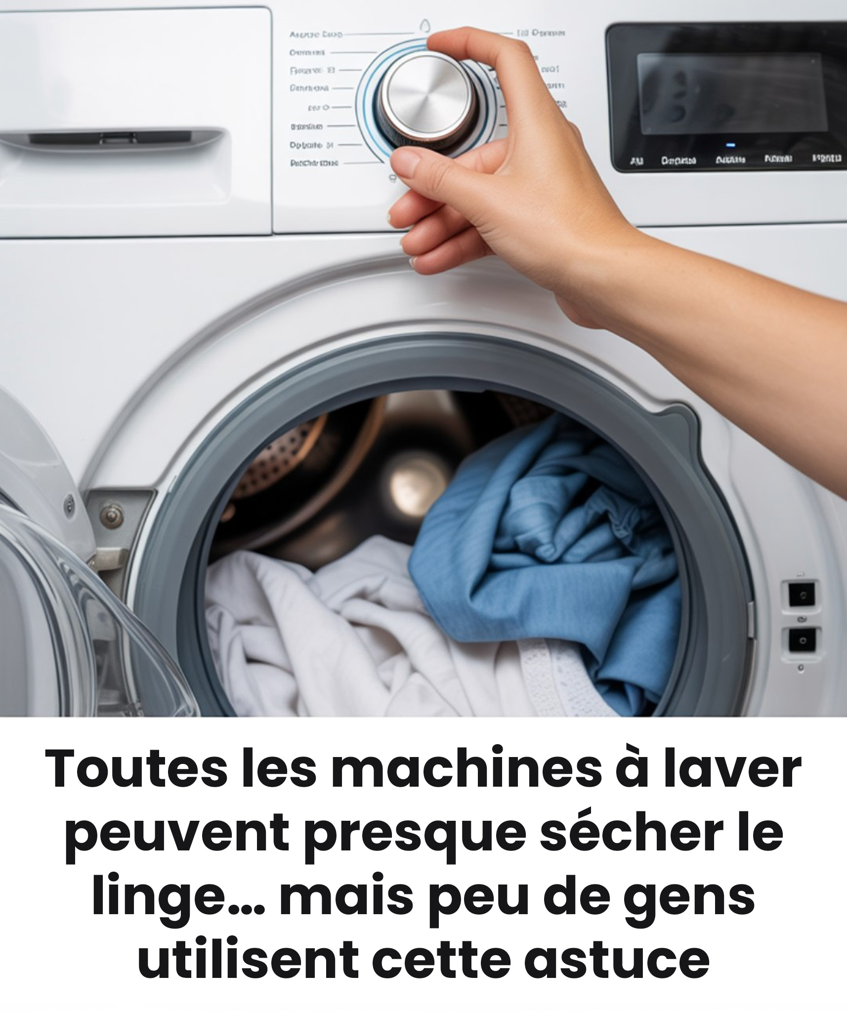 Toutes les machines à laver peuvent presque sécher le linge… mais peu de gens utilisent cette astuce