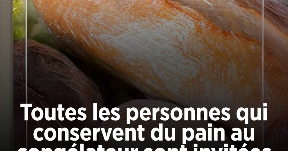 Toutes les personnes qui conservent du pain au congélateur sont invitées à prendre connaissance de cette information