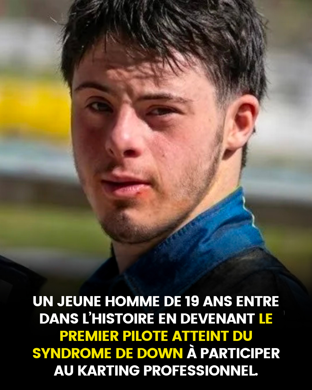 Un jeune homme de 19 ans entre dans l’histoire en devenant le premier pilote atteint du syndrome de Down à participer au karting professionnel