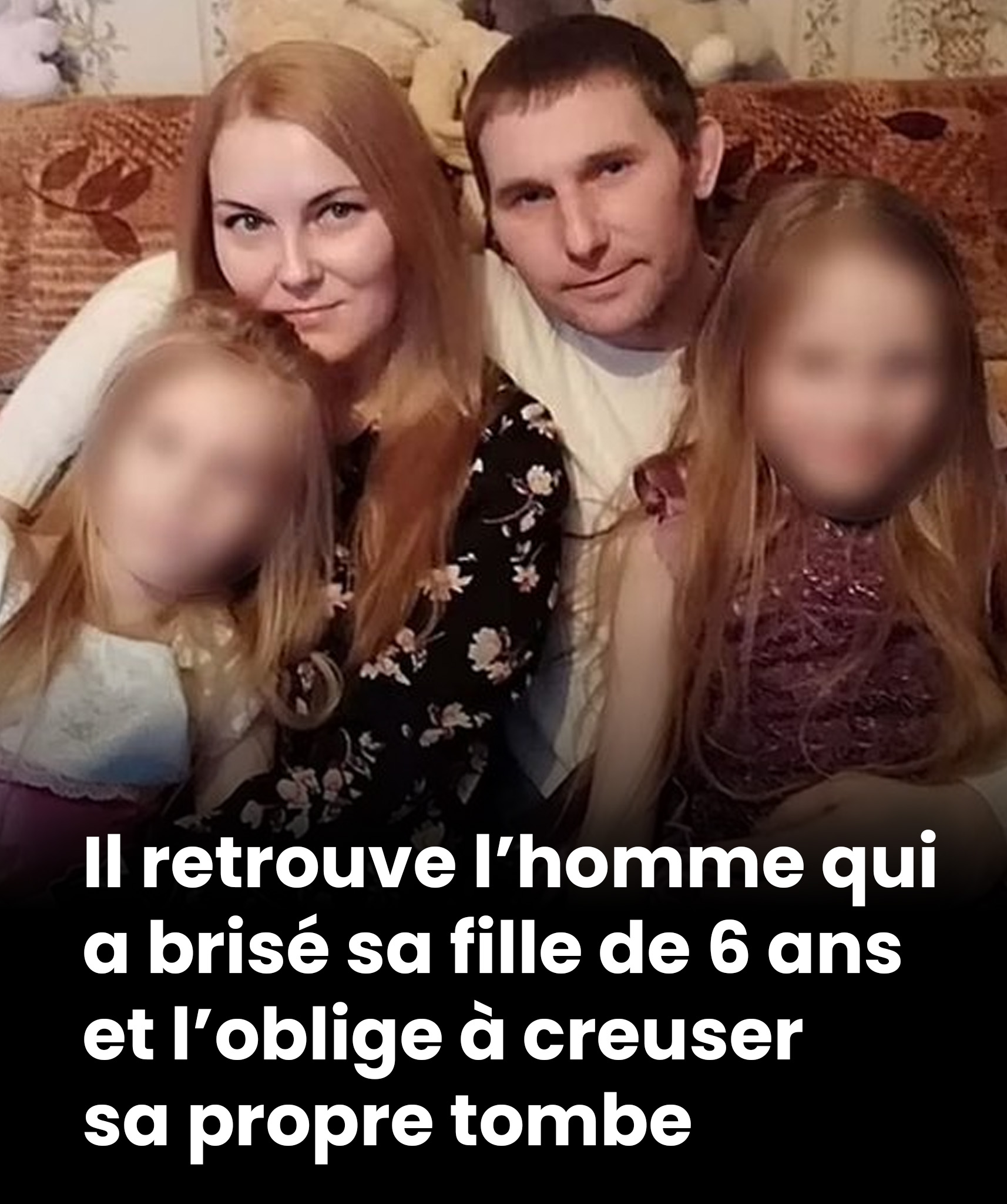 Un père fait creuser sa propre tombe à l’homme accusé d’avoir agressé sa fille de 6 ans