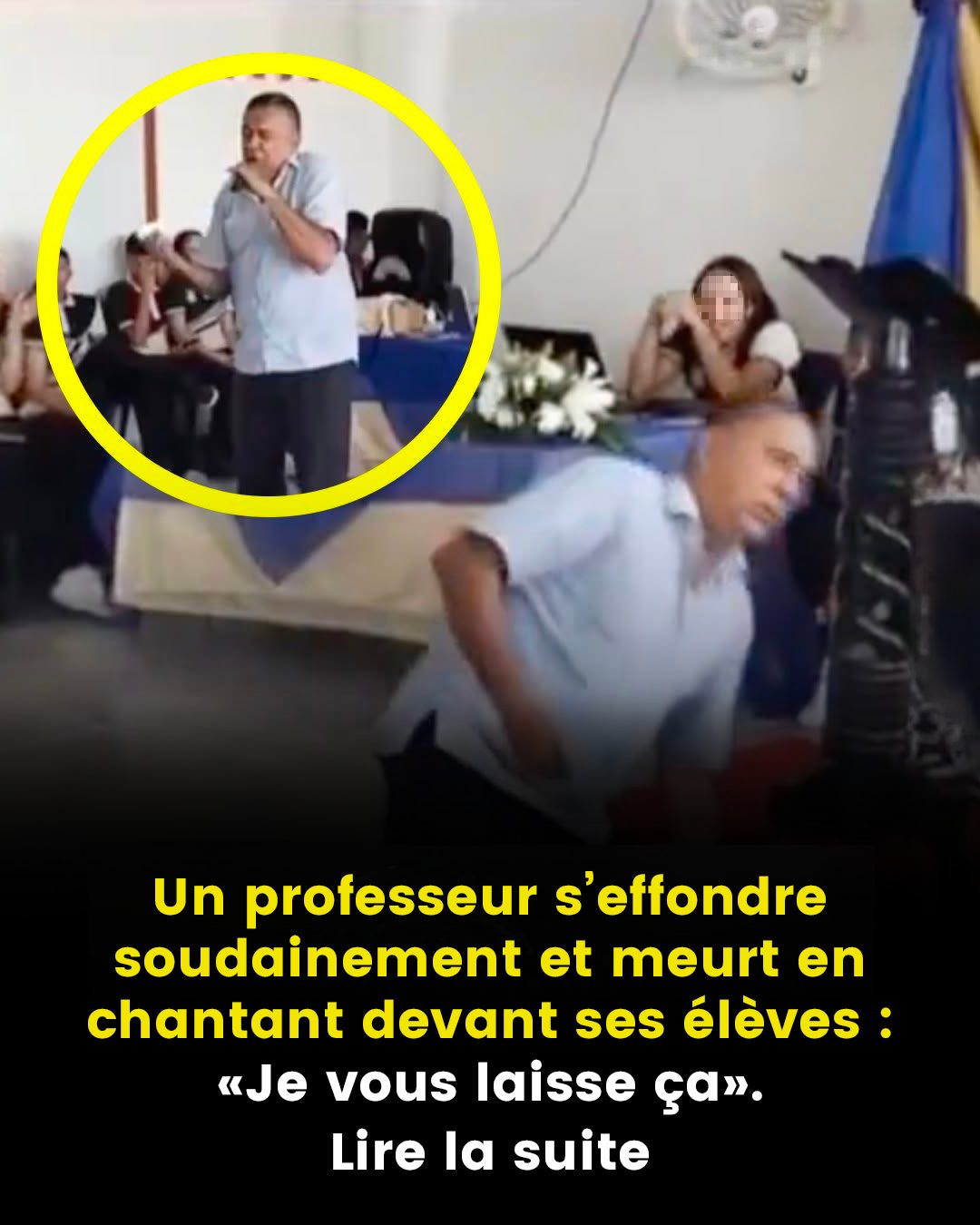 Un professeur s’effondre soudainement et meurt en chantant devant ses élèves : « Je vous laisse ça »