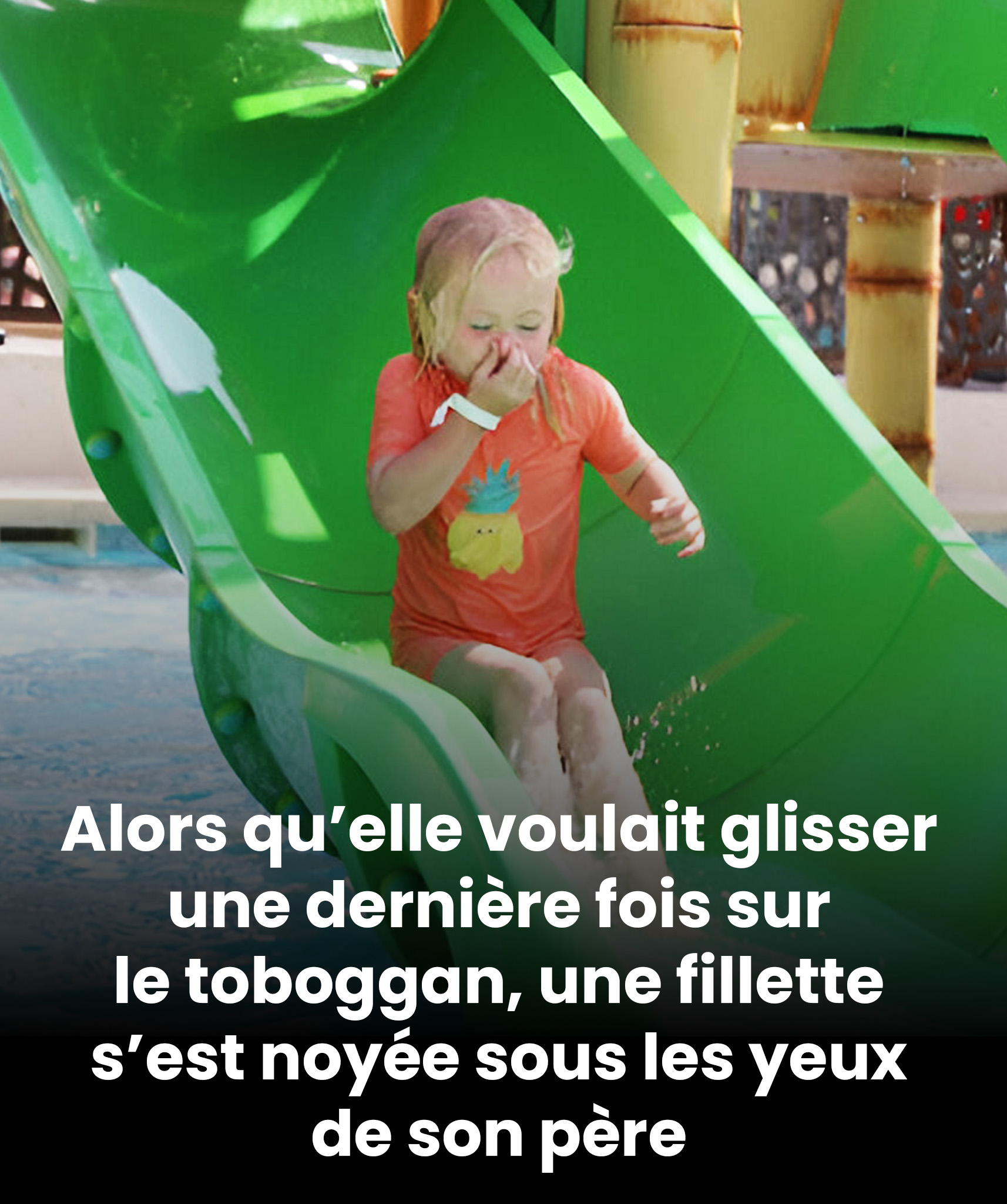 Une petite fille meurt noyée après avoir voulu faire une dernière descente sur le toboggan